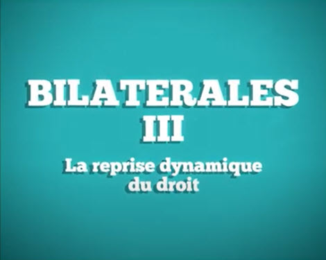 Bilatérales III - La reprise dynamique du droit